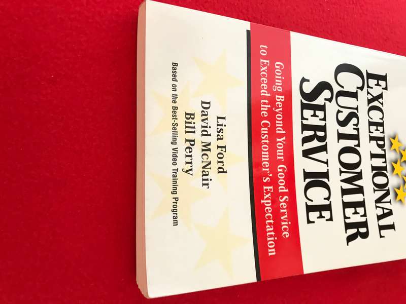 Exceptional Customer Service : Going Beyond Your Good Service to Exceed the Customer's Expectation b