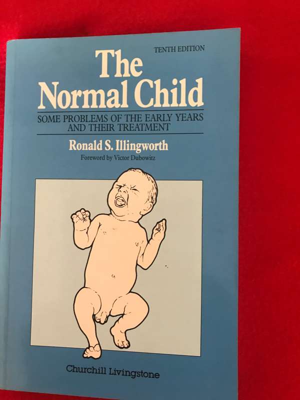 The normal child: Some problems of the early years and their treatment