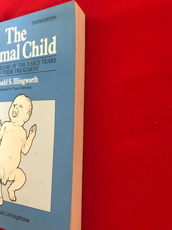 The normal child: Some problems of the early years and their treatment