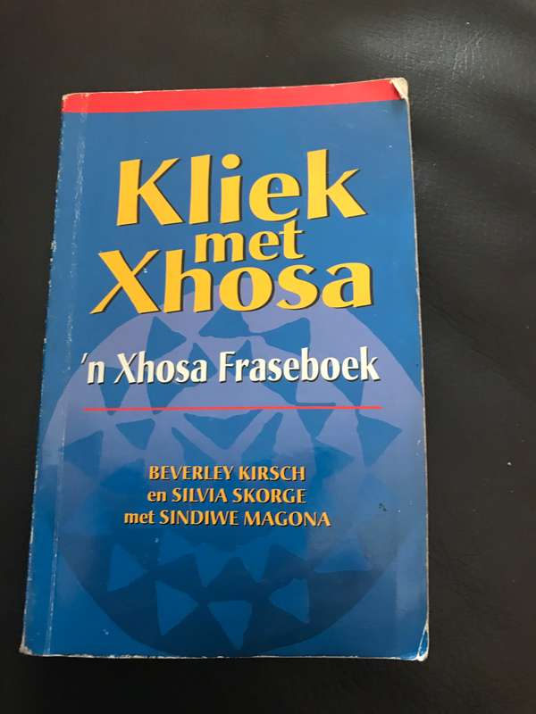 Kliek met Xhosa: n Xhosa Fraseboek by Beverley Kirsch