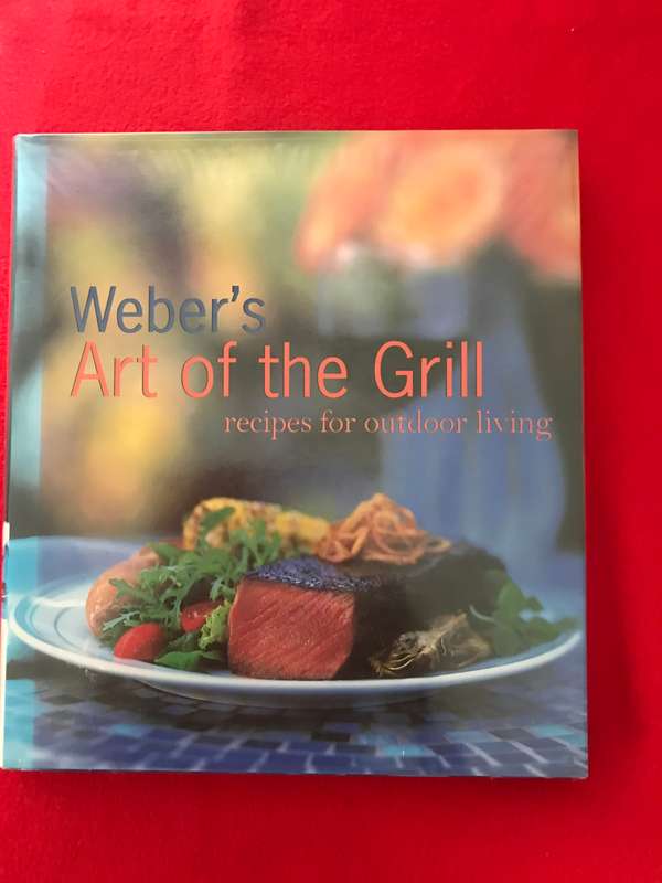 Weber's Art of the Grill: Recipes for Outdoor Living, Jamie Purviance, Vintage 1990s