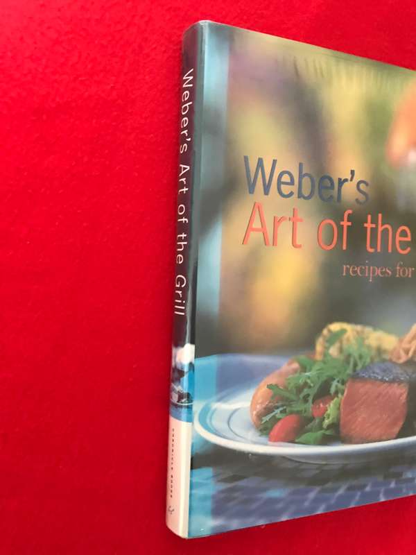 Weber's Art of the Grill: Recipes for Outdoor Living, Jamie Purviance, Vintage 1990s