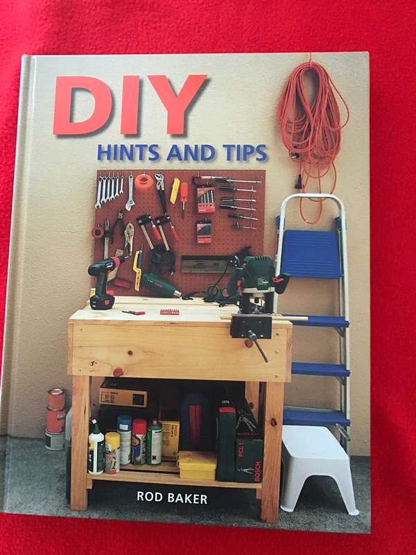 DIY  hints snd tips Rod Baker