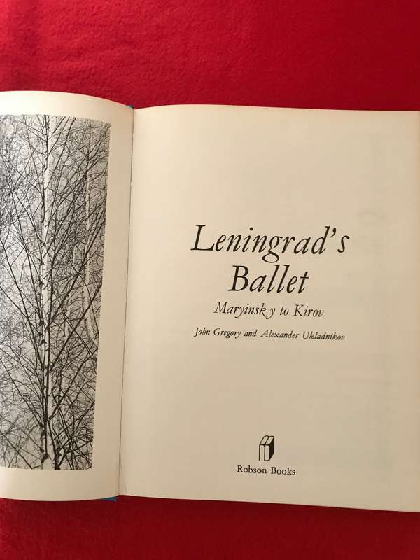 Leningrad's Ballet: Maryinsky to Kirov by John Gregory