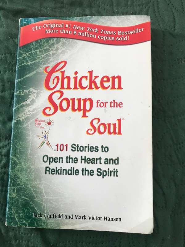 Chicken Soup for the Soul 101 Stories to Open the Heart And Rekindle The Spirit