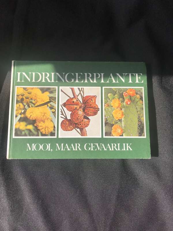 Indringerplante, Mooi, Maar Gevaarlik & Waterbesparende Inheemse Tuinmaak - 'n streekgids tot inheem