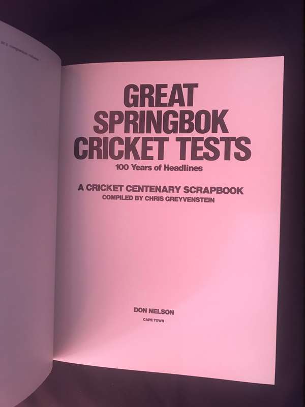 Great Springbok cricket tests 100 years of headlines a cricket centenary scrapbook