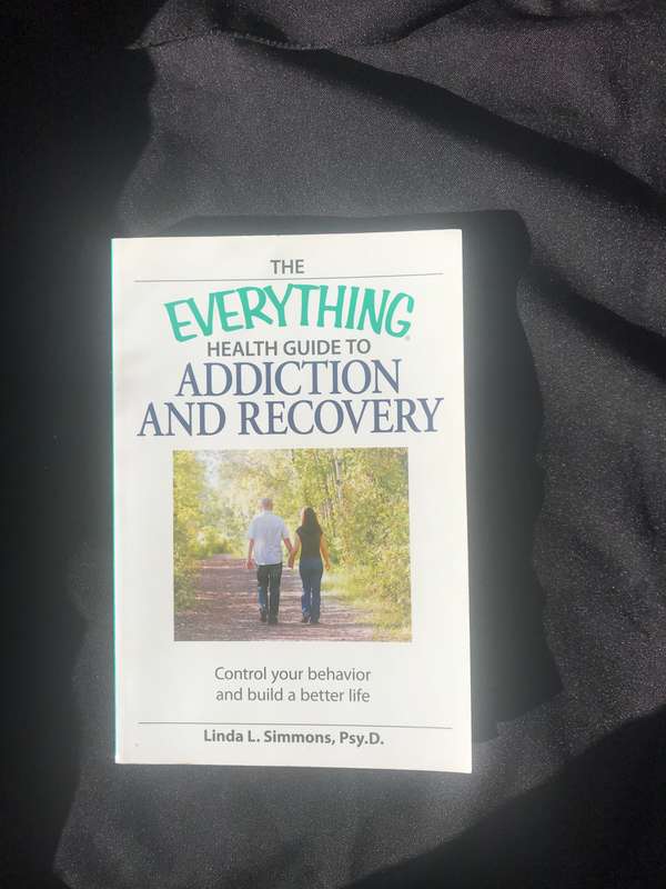 The Everything Health Guide to Addiction and Recovery: Control your behavior and build a better life