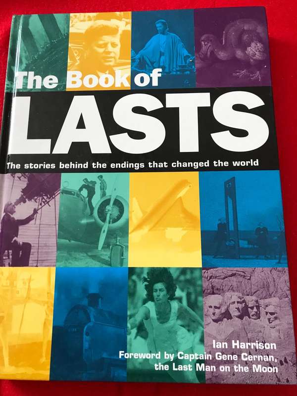 Book of Lasts: The Stories Behind the Endings That Changed the World Hardcover