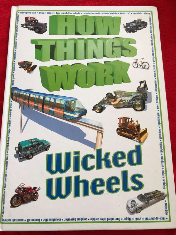 Wicked Wheels How things work by Parker, Steve