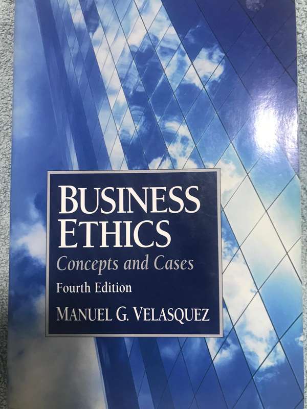 Business Ethics : Concepts and Cases by Manuel G. Velasquez
