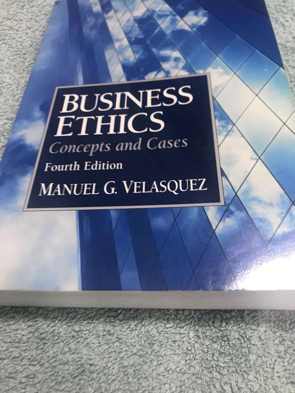 Business Ethics : Concepts and Cases by Manuel G. Velasquez