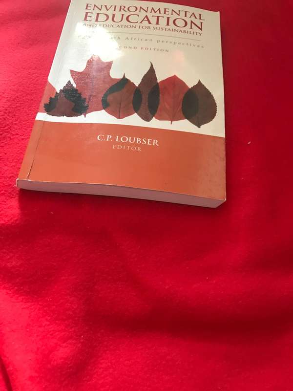 ENVIRONMENTAL EDUCATION AND EDUCATION FOR SUSTAINABILITY Some South African perspectives SECOND EDIT