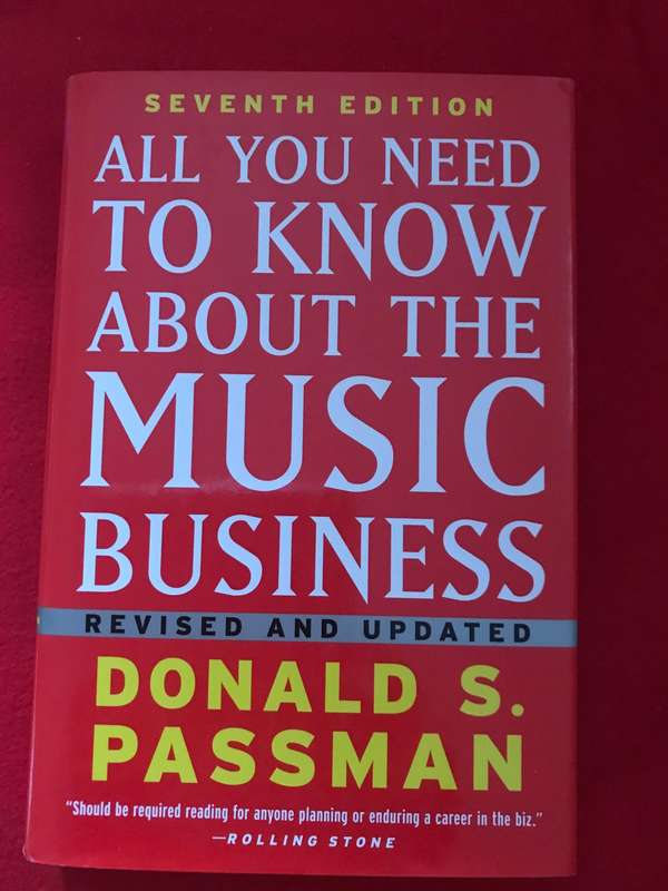 All You Need to Know About the Music Business Revised and updated Donald S Passman