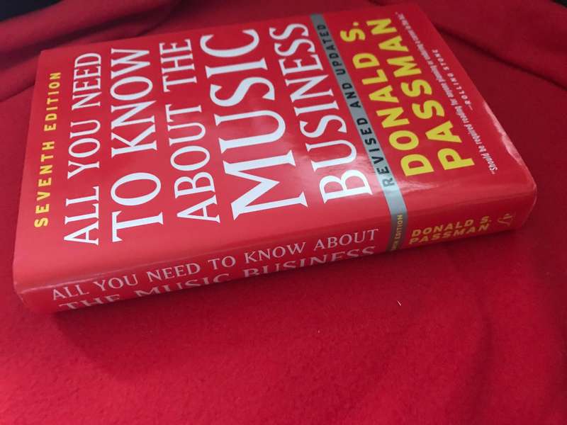 All You Need to Know About the Music Business Revised and updated Donald S Passman
