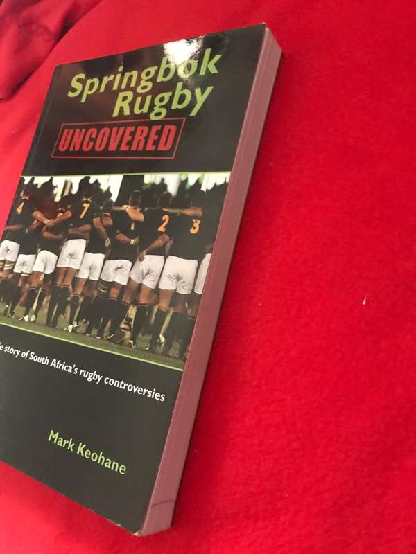 Springbok Rugby - Uncovered by Mark Keohane