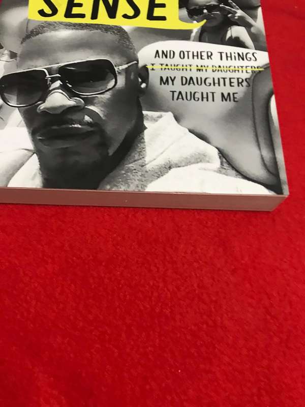 ACT Like You Got Some Sense: And Other Things My Daughters Taught Me