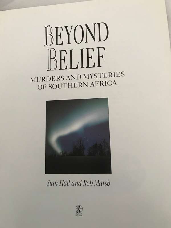 Beyond Belief Murders and Mysteries of South Africa Sian Hall