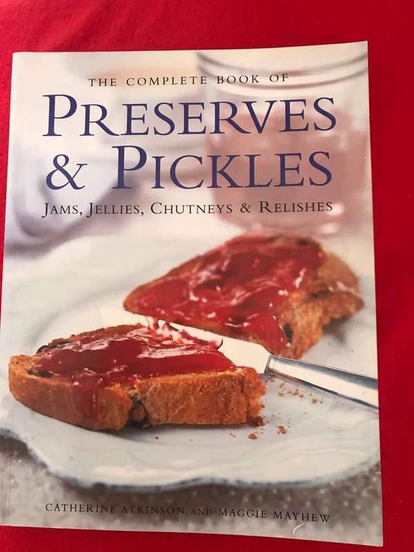 The Complete Book of Preserves & Pickles: Jams, jellies, chutneys & relishes and two cookbooks