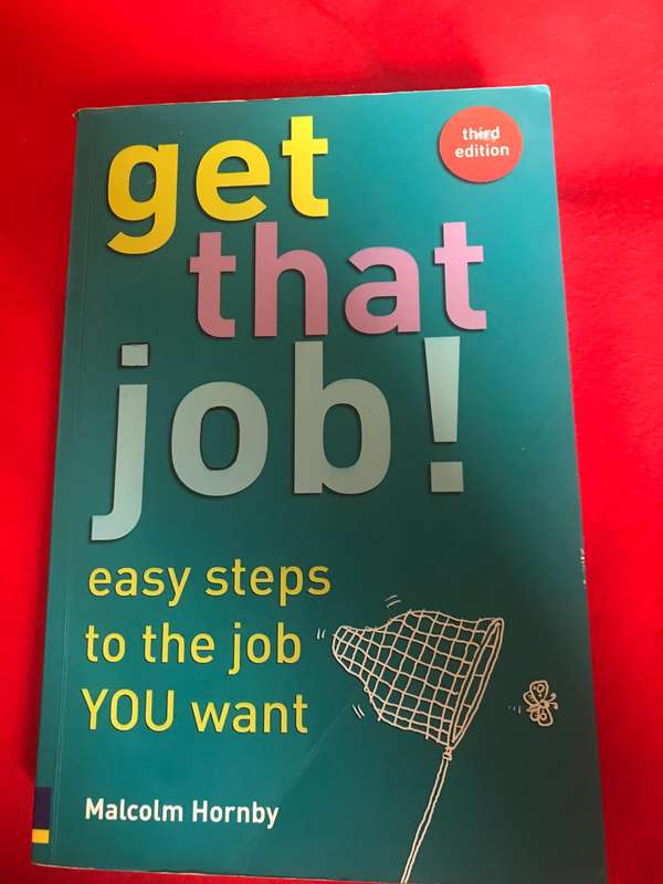 Get That Job: Easy Steps to the Job You Want, Hornby, Malcolm,
