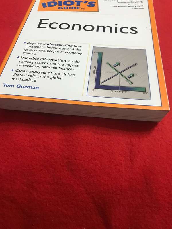 The Complete Idiot's Guide to Economics by Tom Gorman