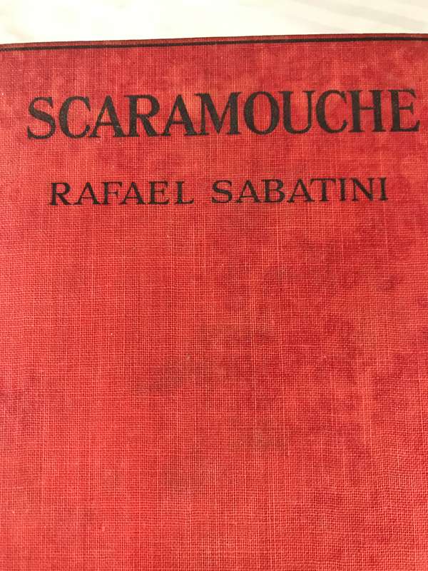Rafael Sabatinis magnificent story SCARAMOUCHE