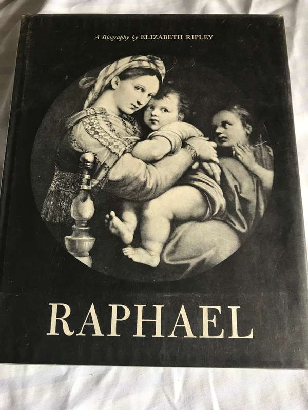 Raphael a biography by Elizabeth Ripley