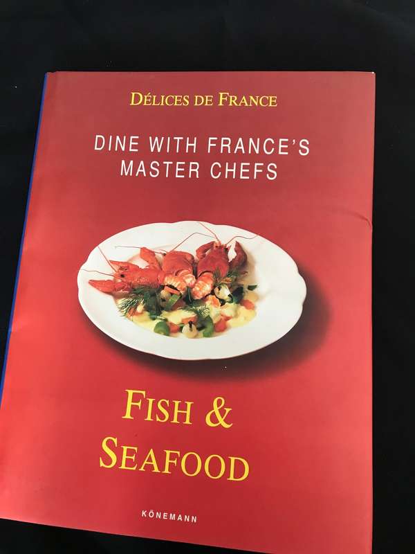 Dine with France's Master Chefs Fish & Seafood