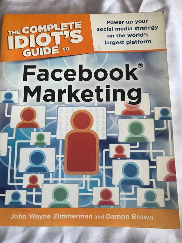 The complete IDIOTS GUIDE to Facebook Marketing Zimmerman and Brown