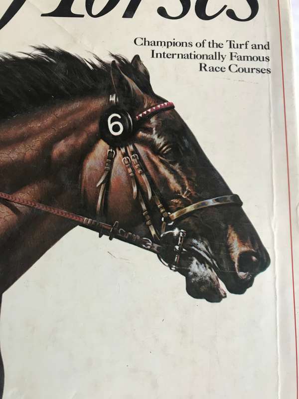 Great Horses  Champions of the turf and Internationally famous race courses