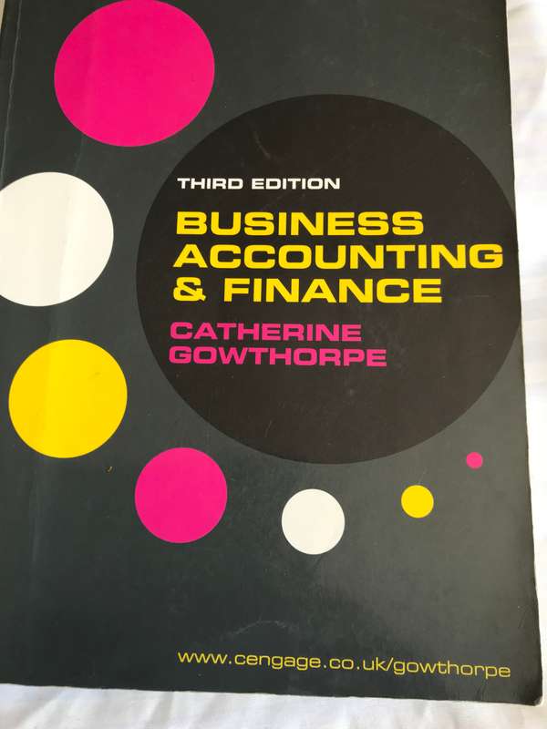 Business Accounting and Finance 3rd edition Catherine Gowthorpe