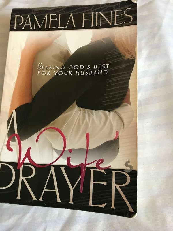 Wife PRAYER Seeking Gods Best for your husband Pamela Hines
