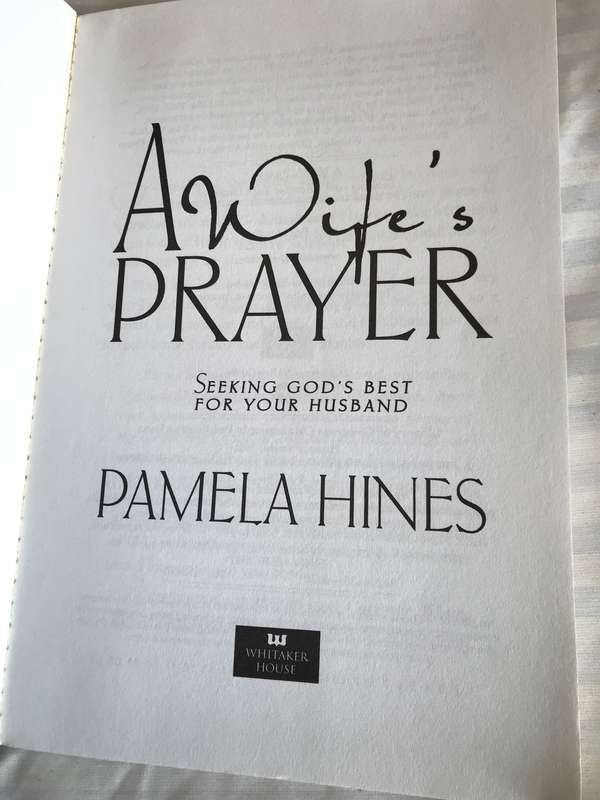 Wife PRAYER Seeking Gods Best for your husband Pamela Hines