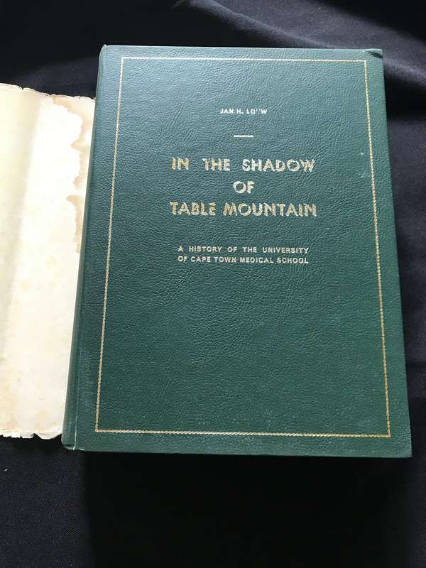 In The Shadow of Table Mountain A History of the UCT Medicalschool by JH Louw incl original inv1969