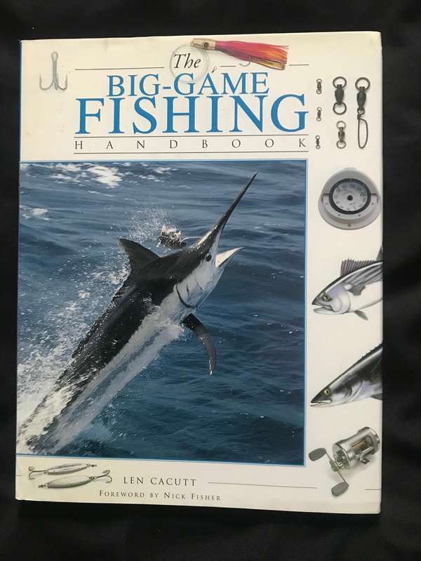 The BIG-GAME FISHING HANDBOOK, Len Cacutt, with Foreword by Nick Fisher