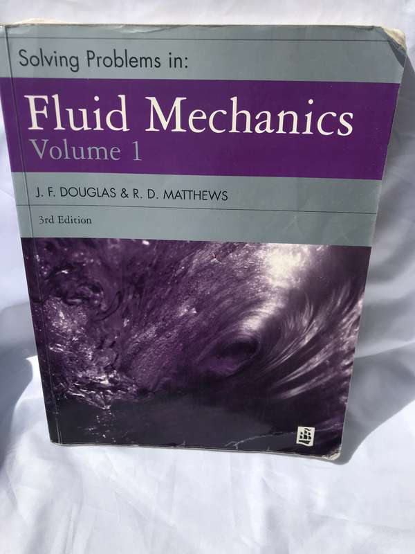 Solving Problems in:Fluid Mechanics volume 1 (3rd edition) J.F Douglas