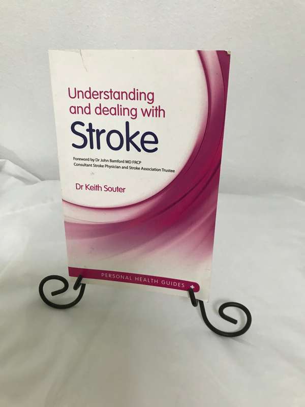 Understanding and Dealing With Stroke Dr Keith Souter