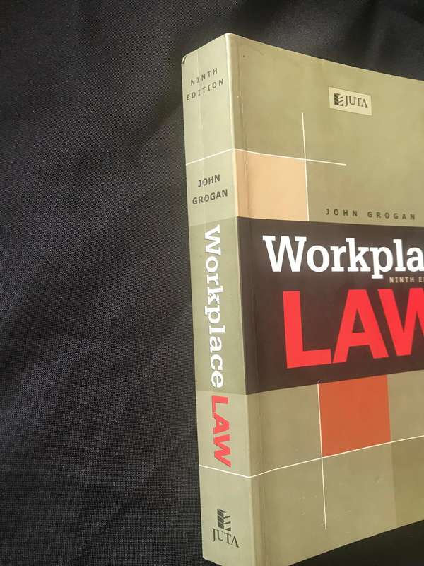Workplace LAW 9th edition by John Grogan Juta