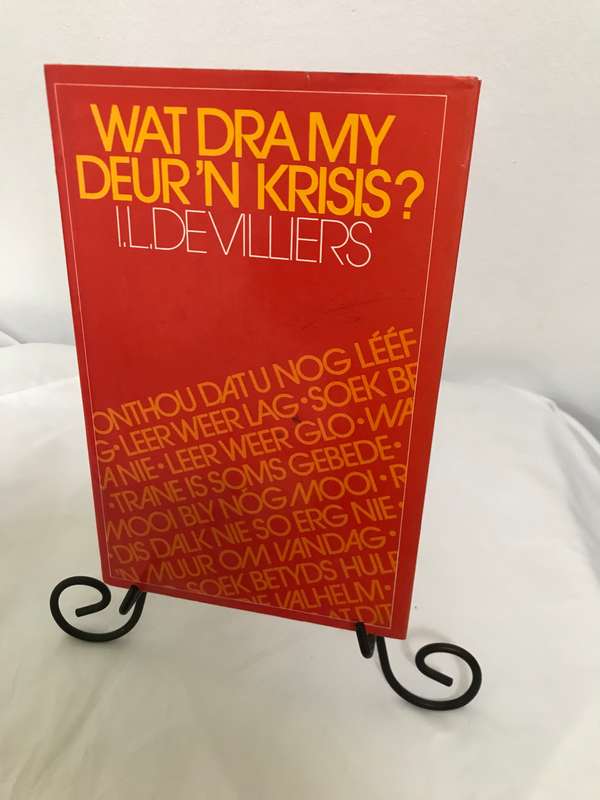 Wat dra my deur n krisis  I.L. De Villiers