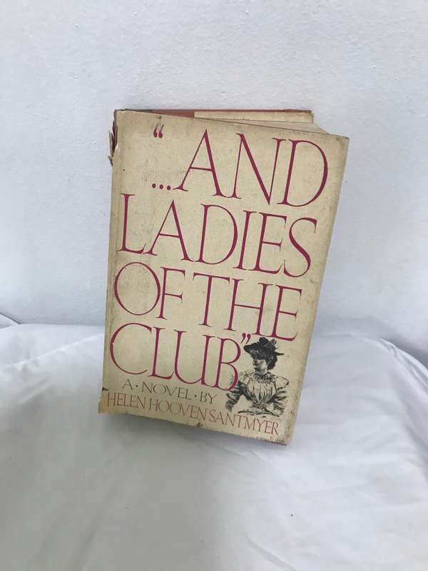 And Ladies of the Club by Helen Hooven Santmyer (Hardcover)