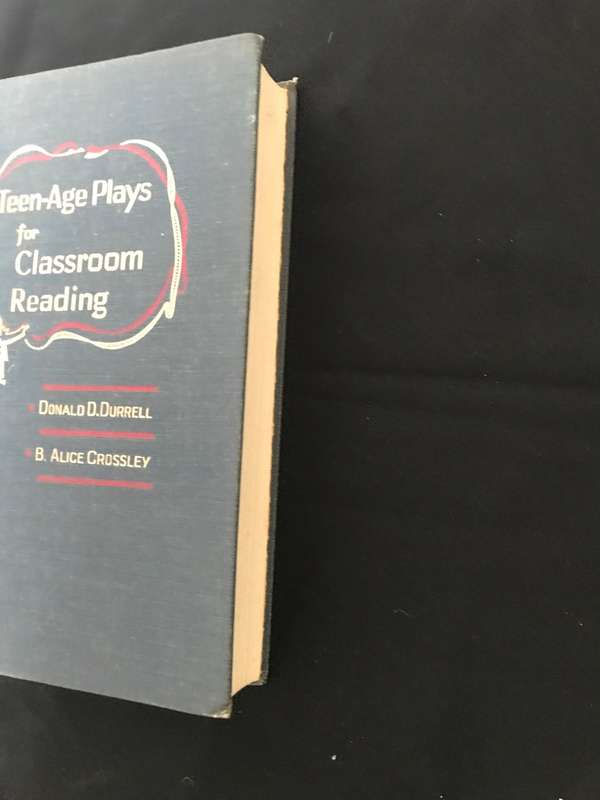 Teen-Age Plays for Classroom Reading by B. Alice Crossley and Donald D. Durrell 1976