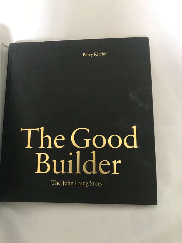 THE GOOD BUILDER by BERRY RITCHIE - the JOHN LAING story