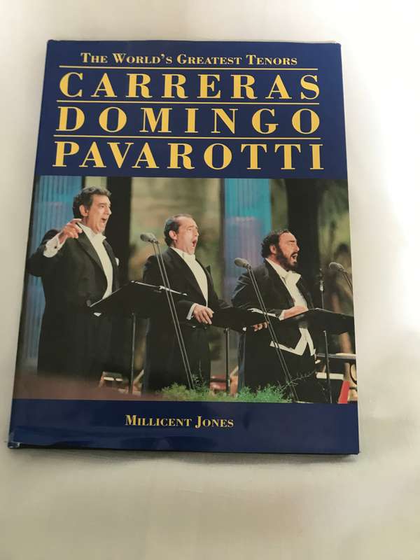 The Worlds Greatest Tenors CARRERAS DOMINGO PAVAROTTI, Millicent Jones 1995
