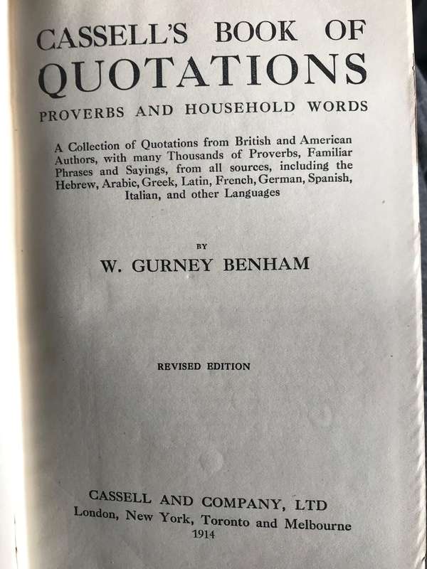 Cassells's Book of Quotations, Proverbs and Household Words Benham, W Gurney 1914