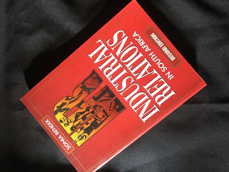 Industrial Relations in South-Africa 2nd edition Sonia Bendix