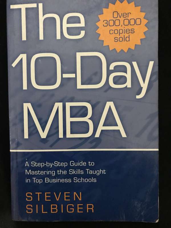 The 10-Day MBA: A step-by-step guide to mastering the skills taught in top business schools