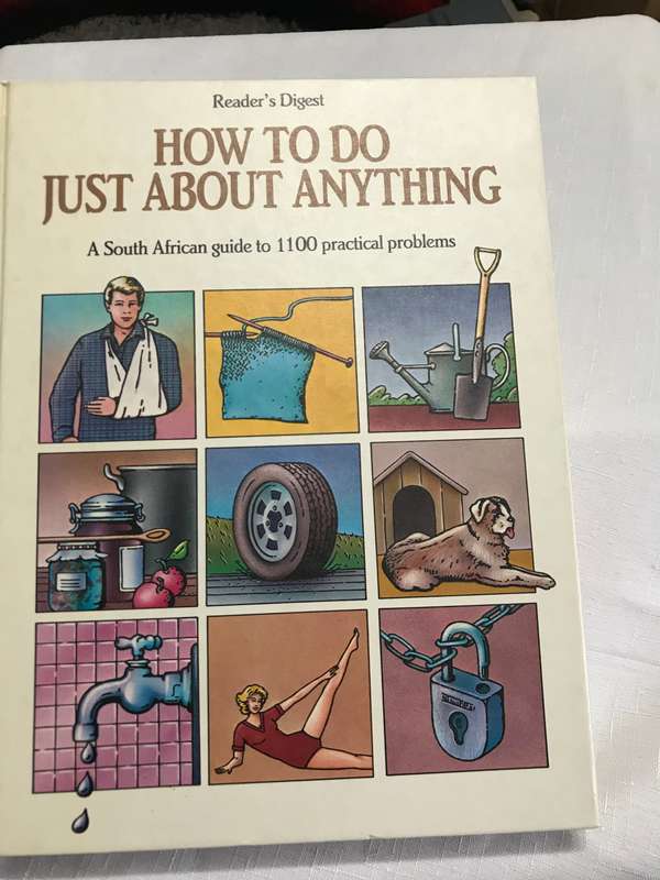 How to do just about anything A South African guide to 1100 practical problems