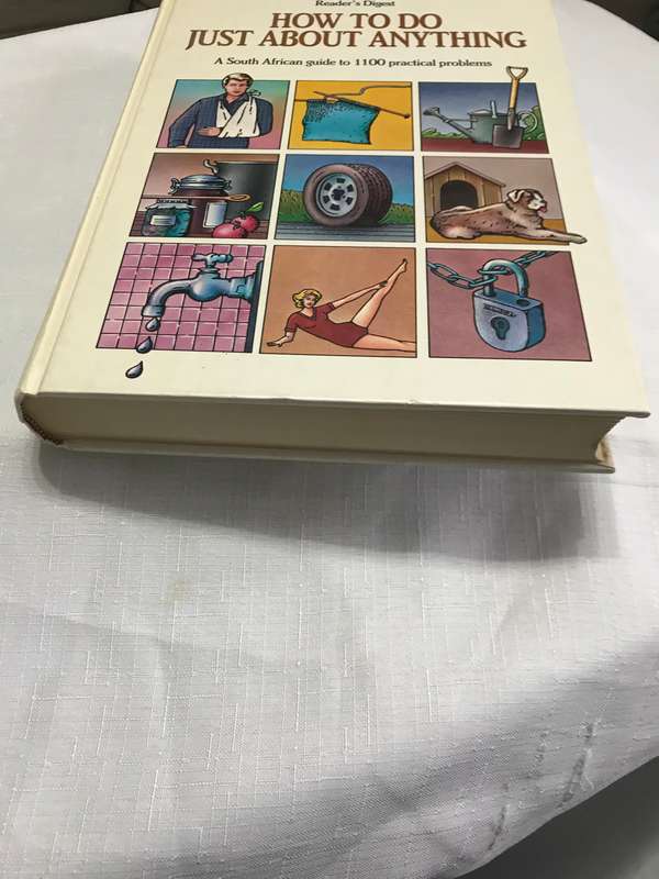 How to do just about anything A South African guide to 1100 practical problems