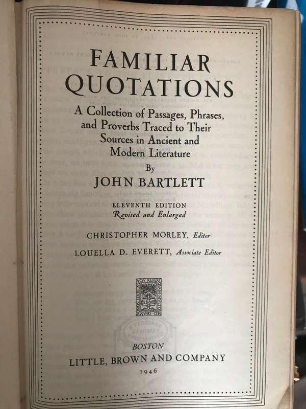 Familiar Quotations 1946 John Bartlett 11th edition