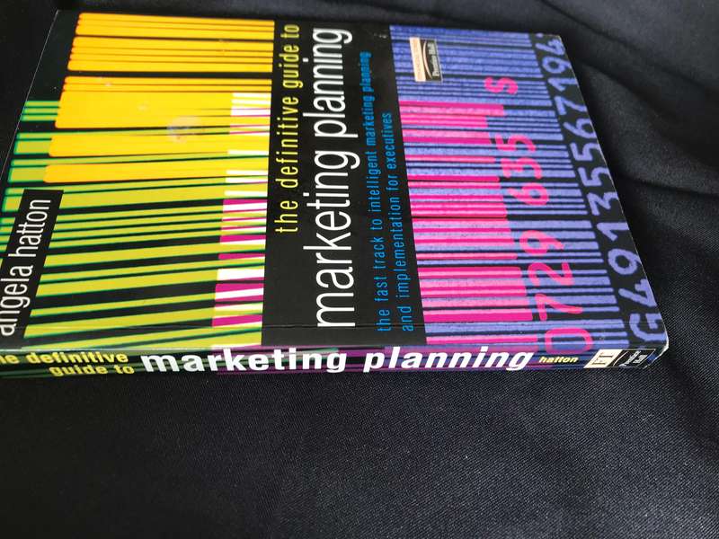 Definitive Guide to Marketing Planning by Hatton, Angela